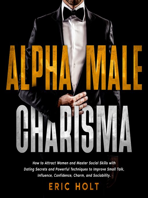 Title details for Alpha Male Charisma by Eric Holt - Wait list